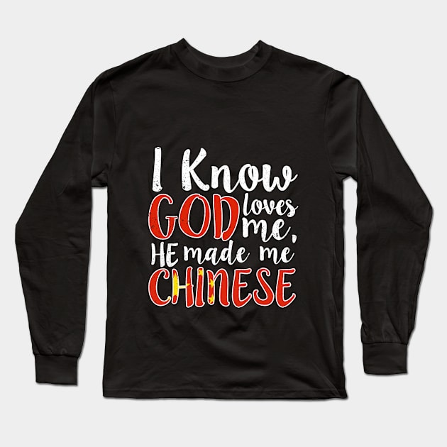 God Loves Me He Made Me Chinese Flag Colors T-Shirt Long Sleeve T-Shirt by Memes4Days